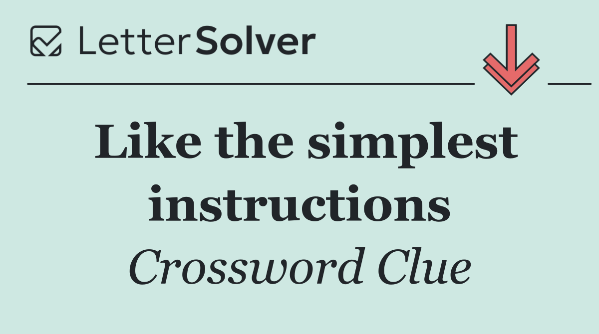 Like the simplest instructions