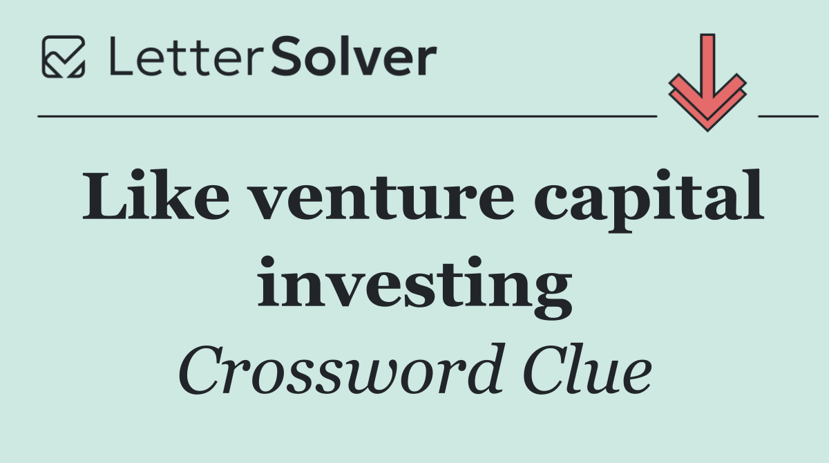 Like venture capital investing