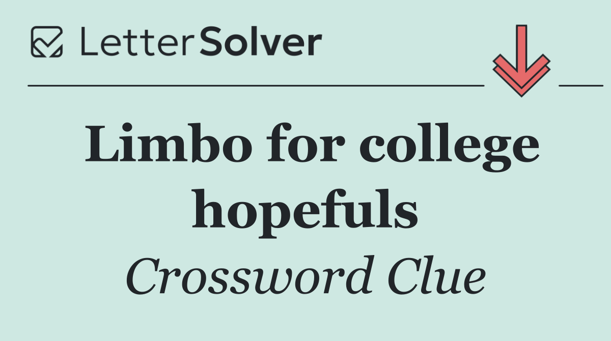 Limbo for college hopefuls