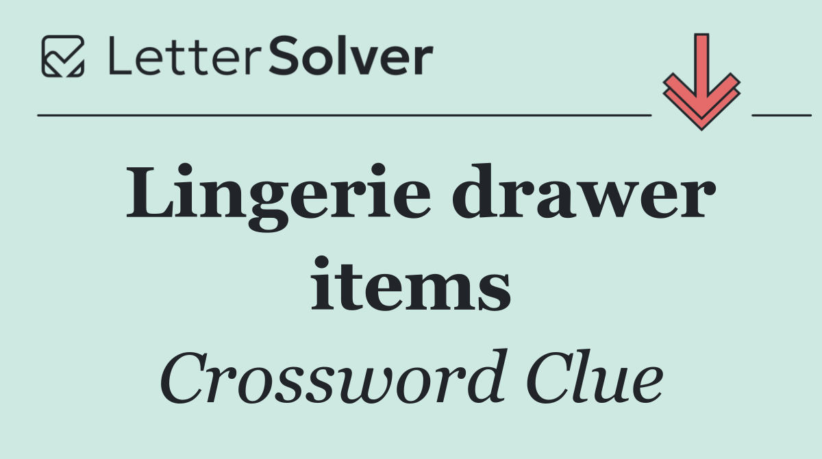 Lingerie drawer items