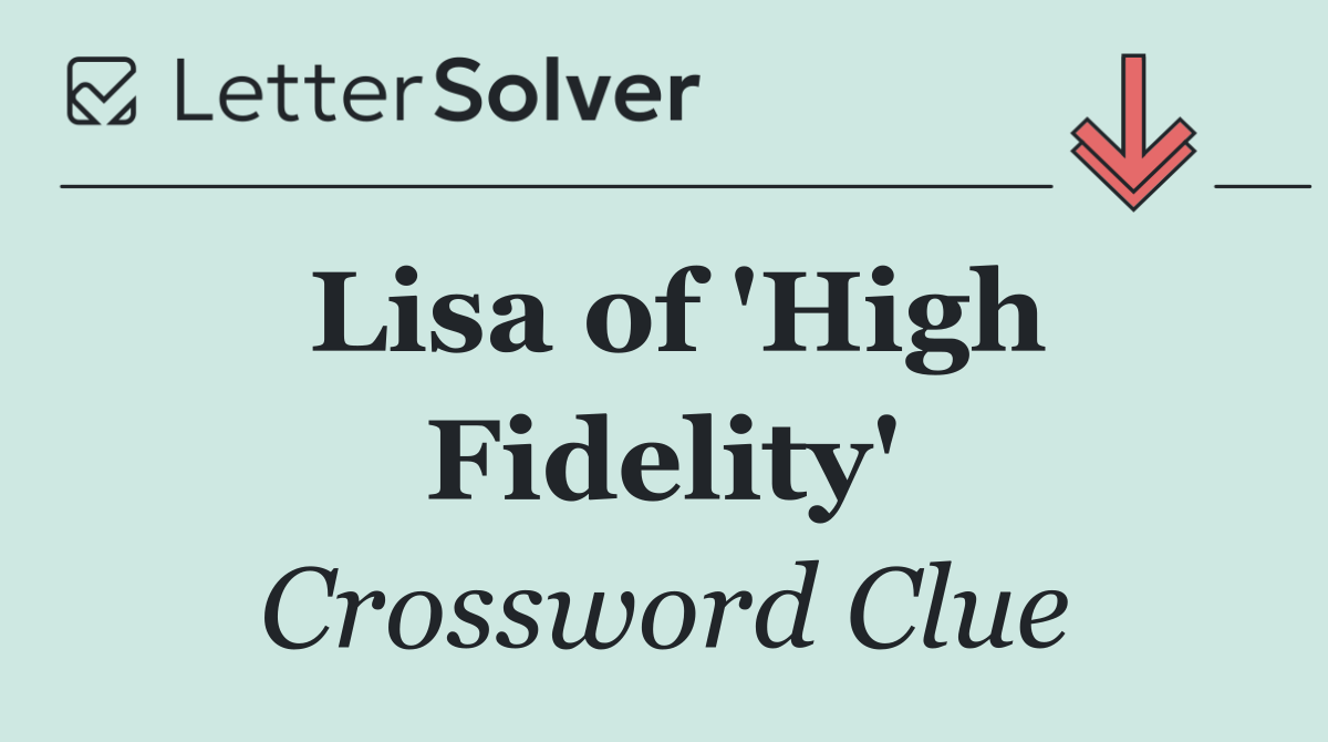 Lisa of 'High Fidelity'