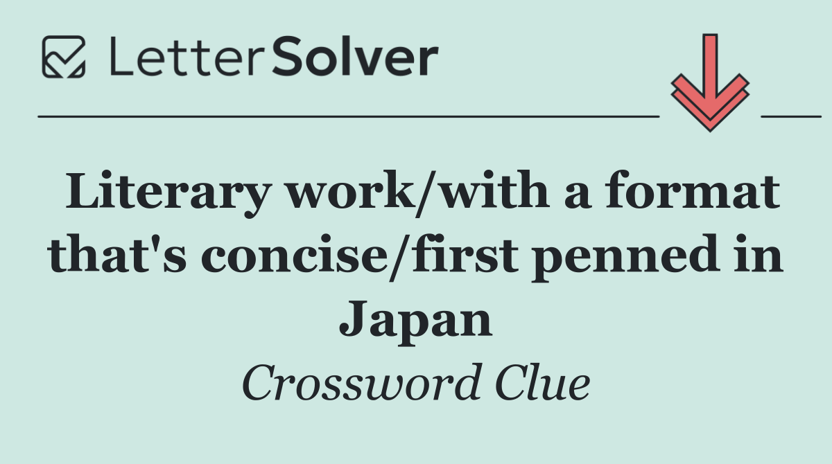 Literary work/with a format that's concise/first penned in Japan