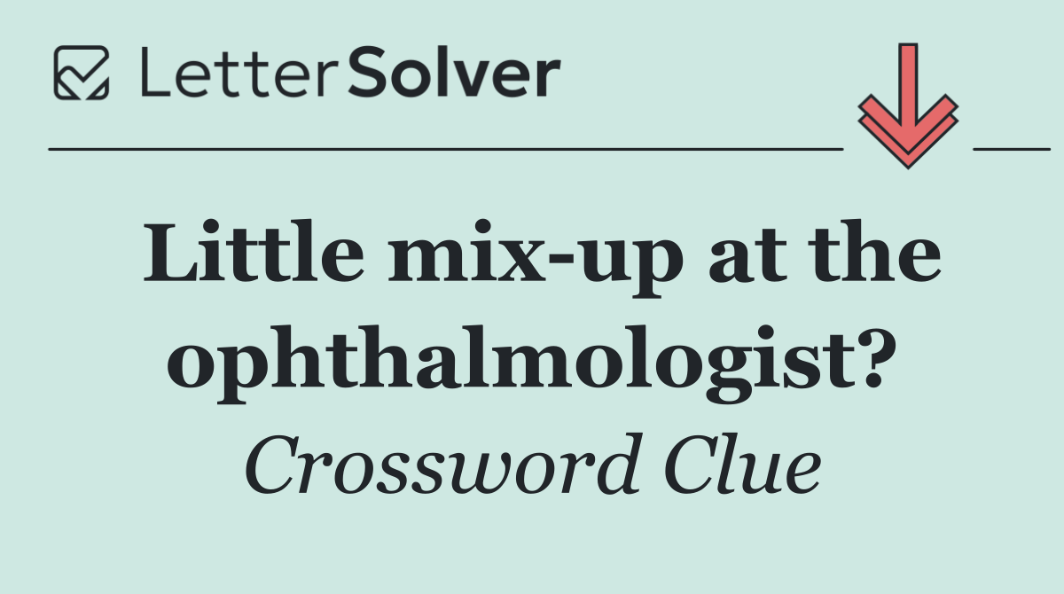 Little mix up at the ophthalmologist?