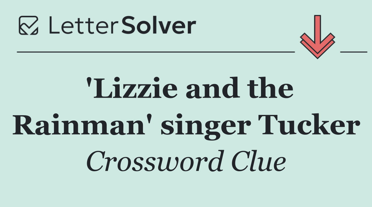 'Lizzie and the Rainman' singer Tucker