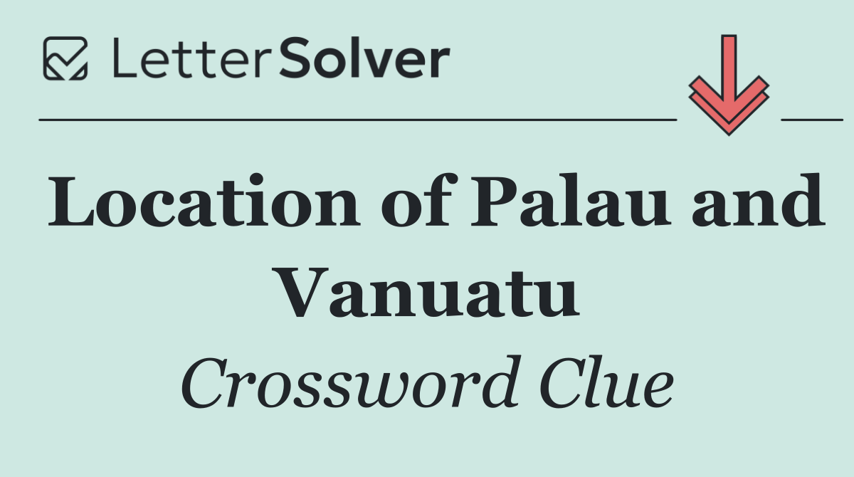 Location of Palau and Vanuatu