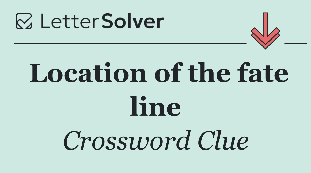 Location of the fate line