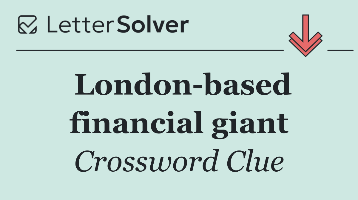 London based financial giant