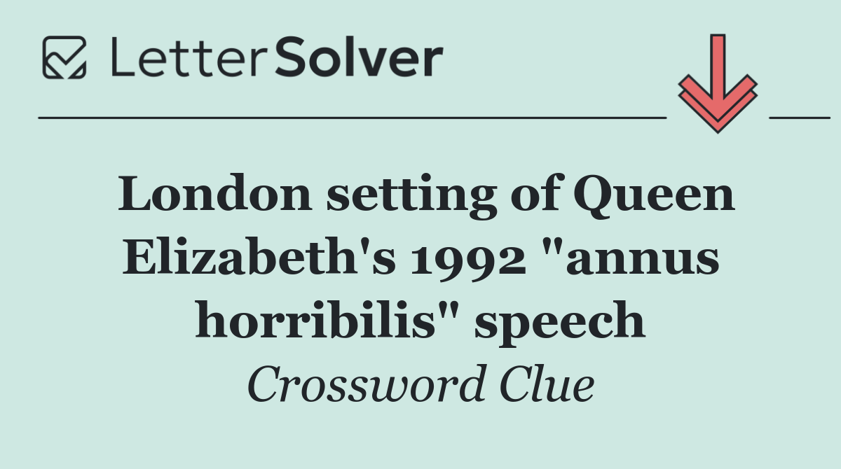 London setting of Queen Elizabeth's 1992 "annus horribilis" speech