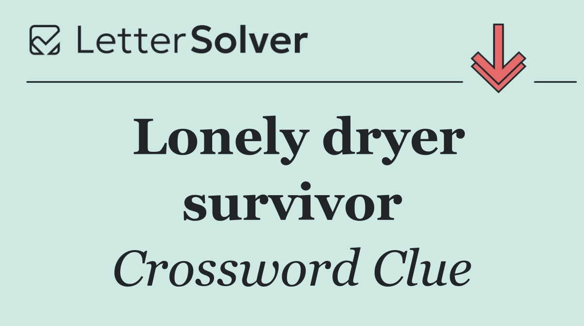 Lonely dryer survivor