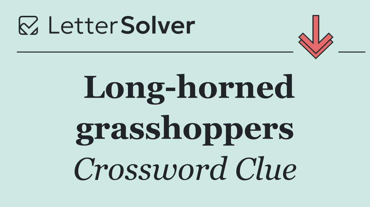 Long horned grasshoppers