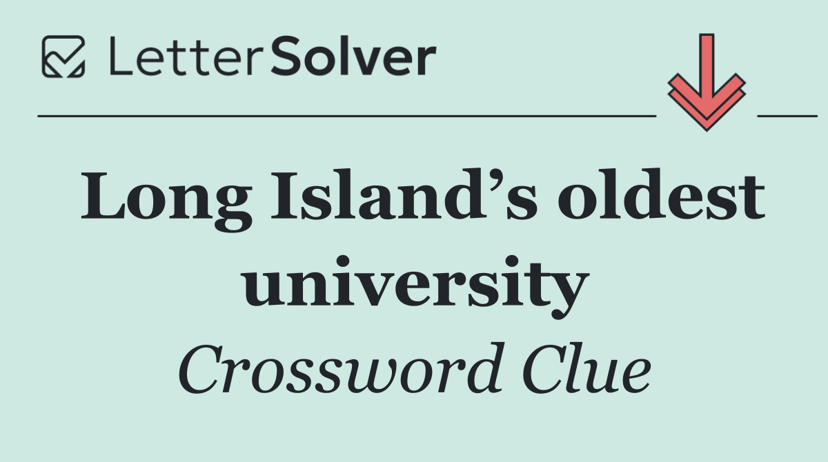 Long Island’s oldest university