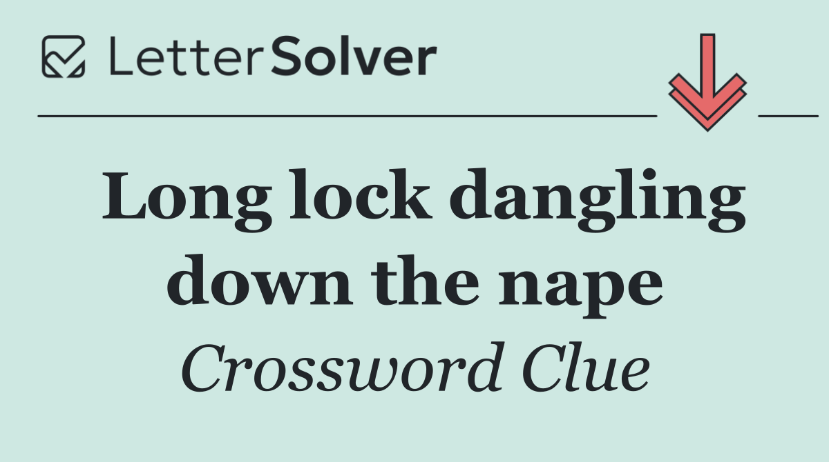 Long lock dangling down the nape