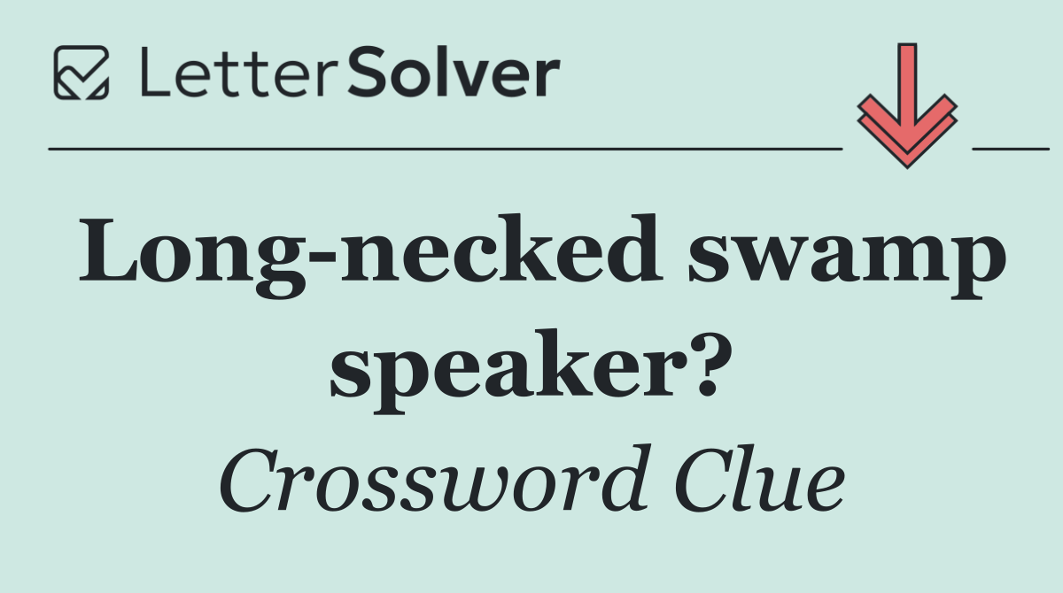 Long necked swamp speaker?