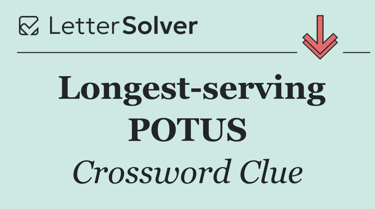 Longest serving POTUS
