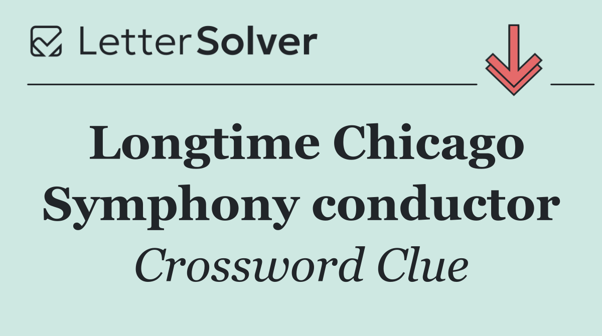 Longtime Chicago Symphony conductor