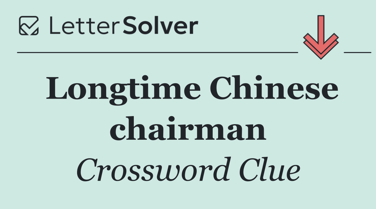 Longtime Chinese chairman