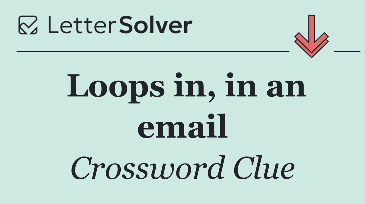 Loops in, in an email