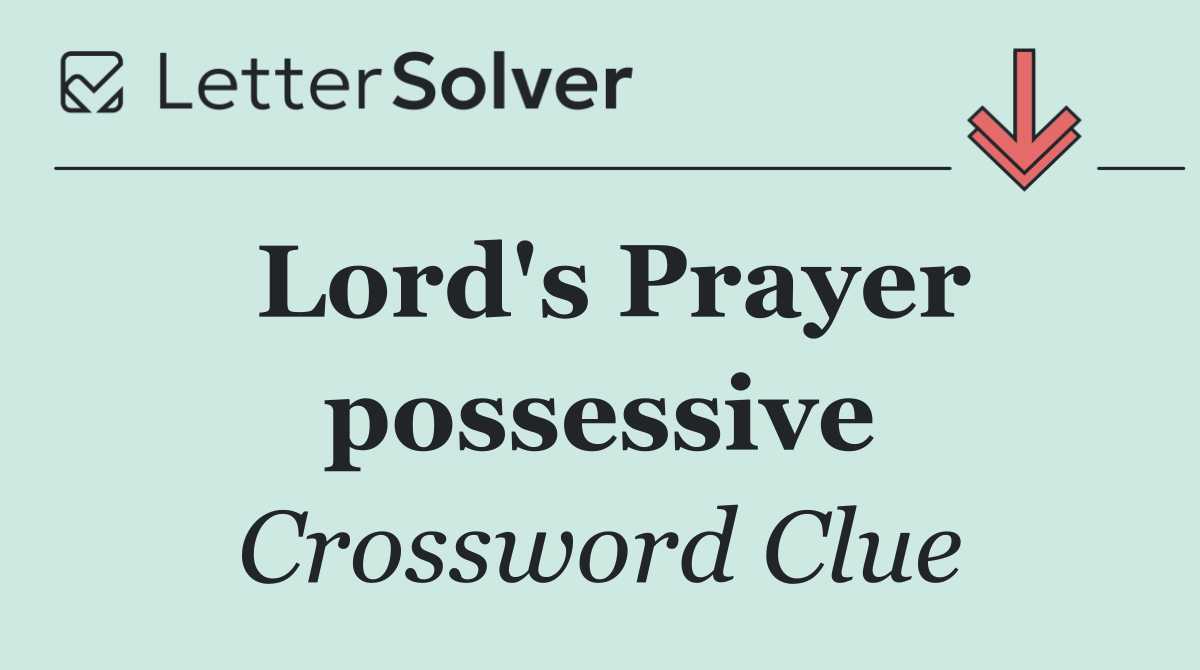Lord's Prayer possessive