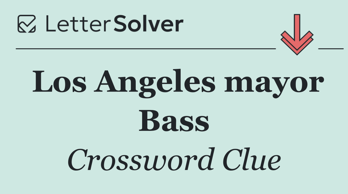 Los Angeles mayor Bass