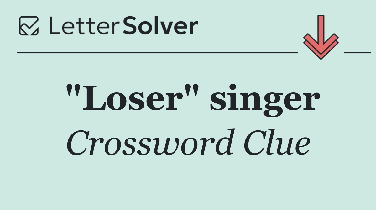 "Loser" singer