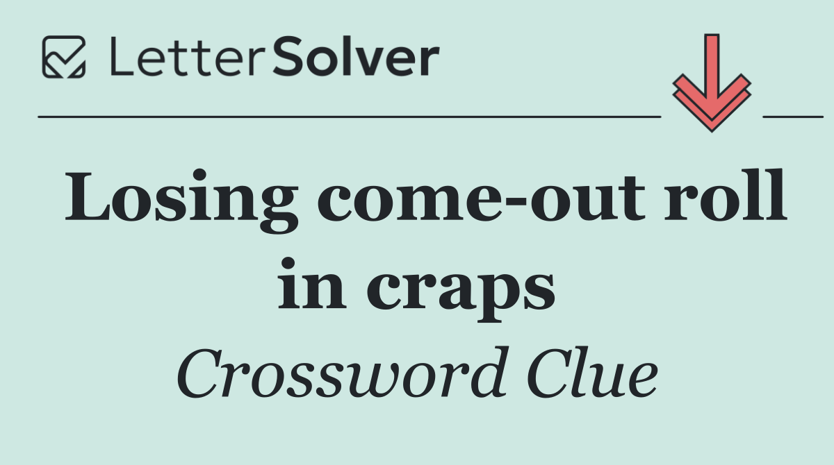 Losing come out roll in craps