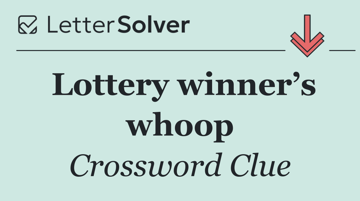 Lottery winner’s whoop