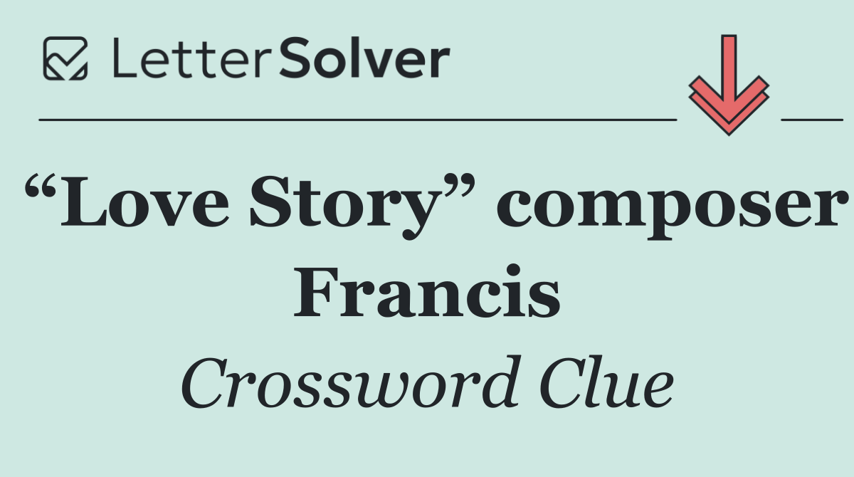 “Love Story” composer Francis