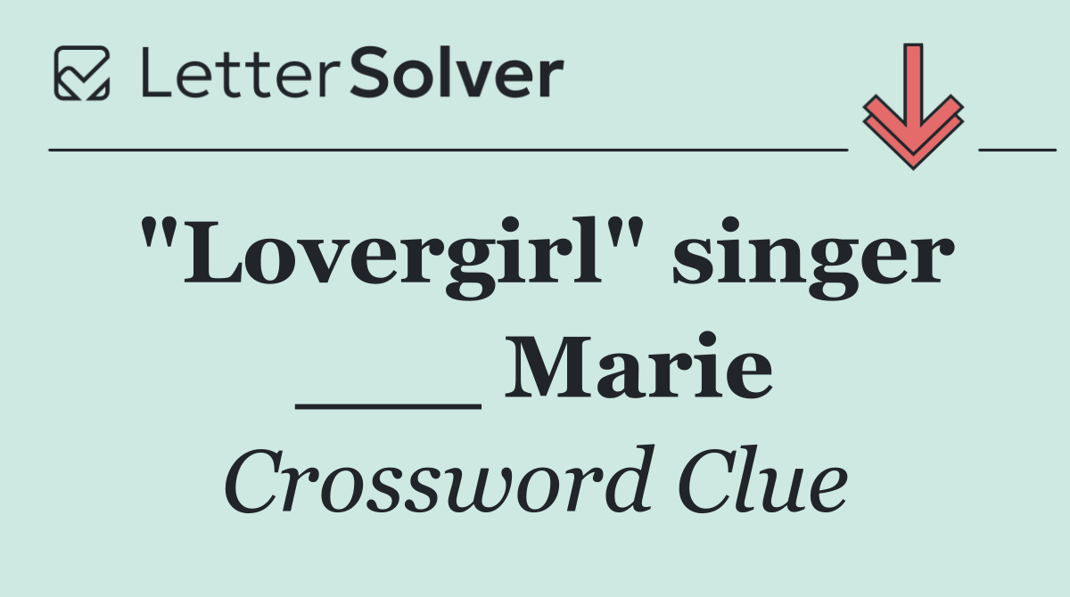 "Lovergirl" singer ___ Marie