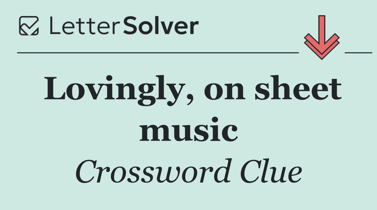 Lovingly, on sheet music