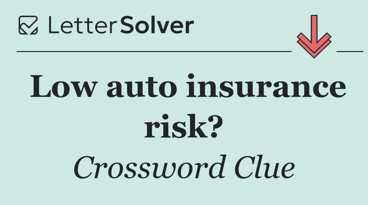 Low auto insurance risk?