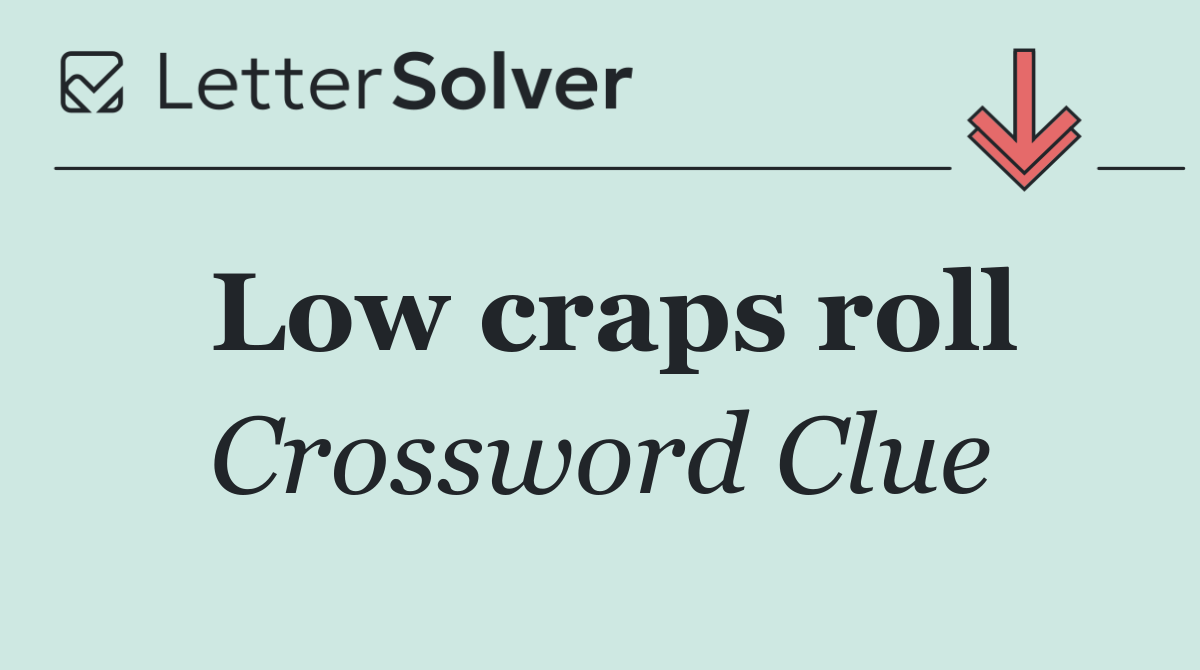 Low craps roll