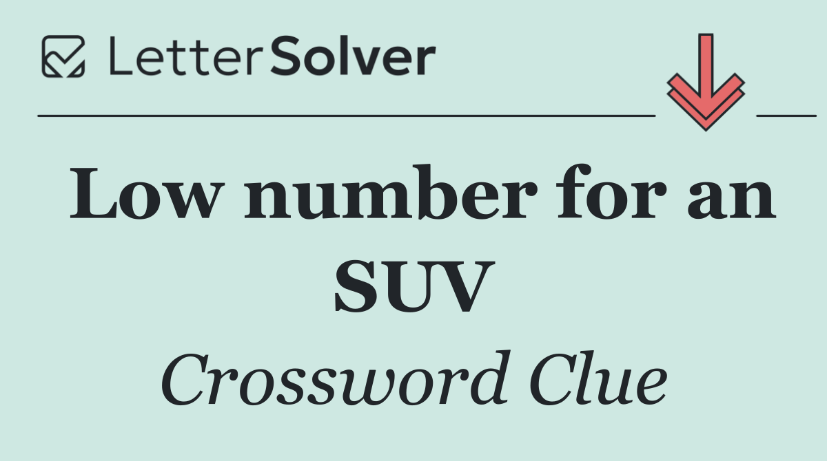 Low number for an SUV