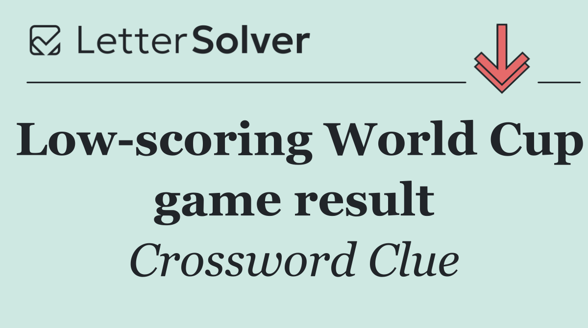 Low scoring World Cup game result
