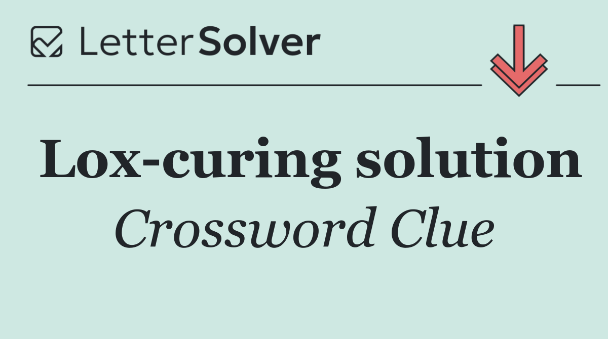 Lox curing solution