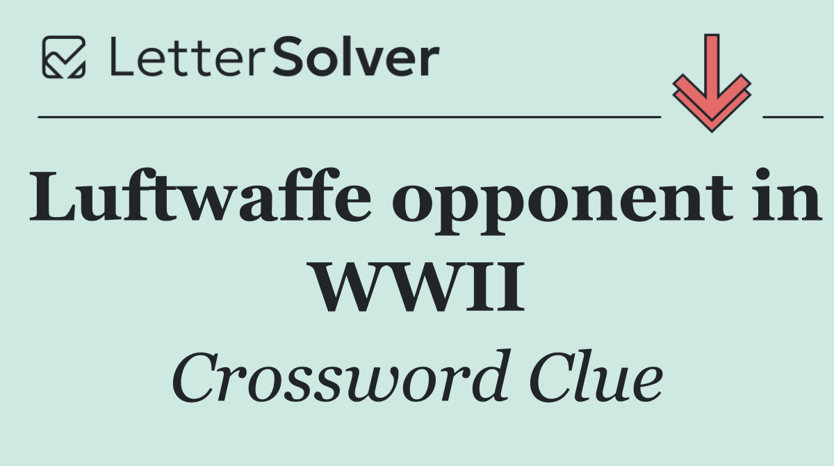 Luftwaffe opponent in WWII