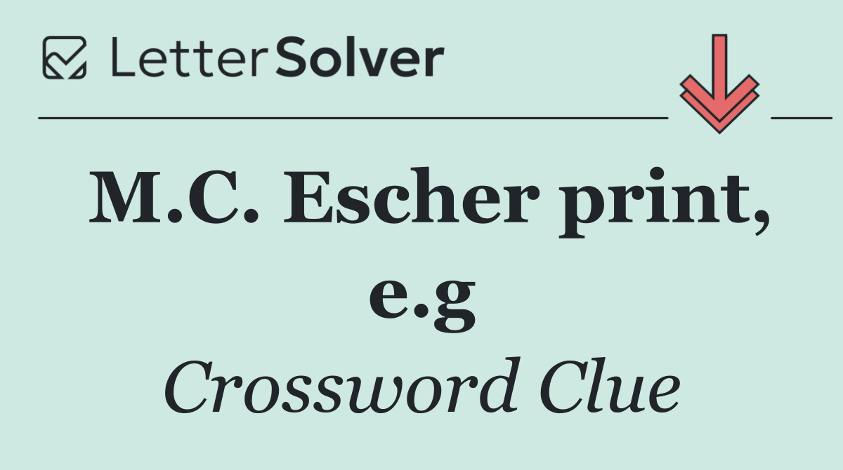 M.C. Escher print, e.g