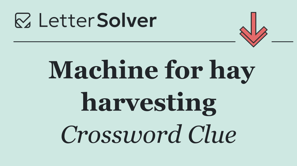 Machine for hay harvesting
