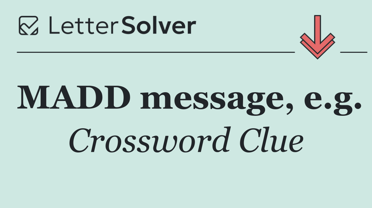 MADD message, e.g.