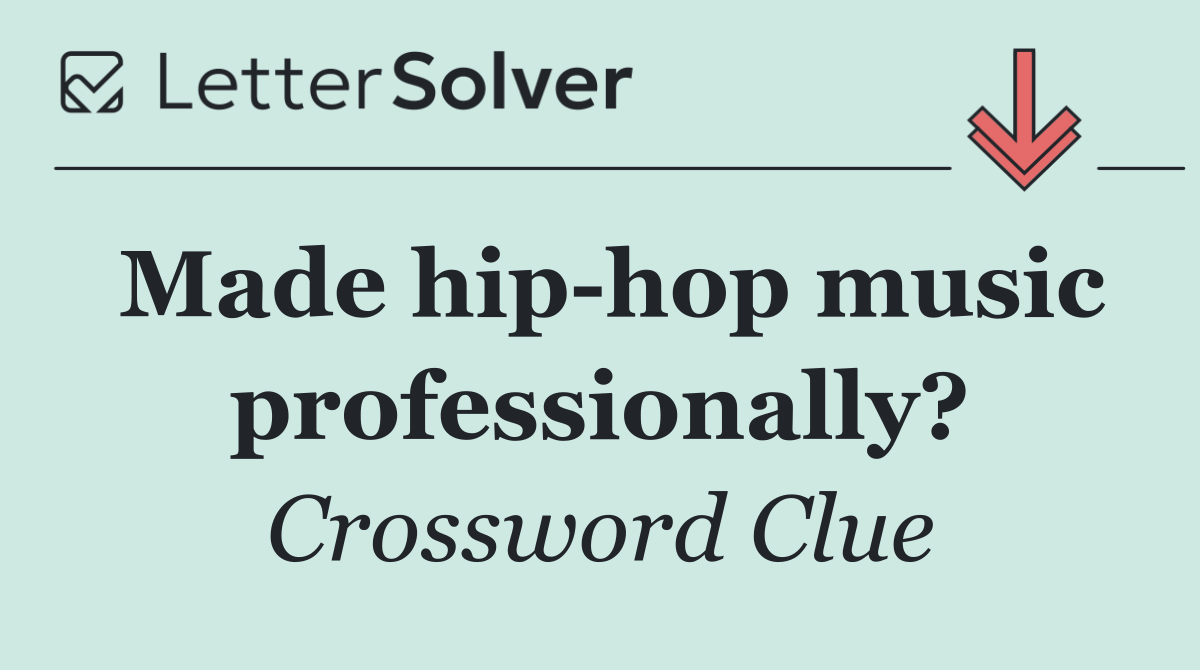 Made hip hop music professionally?