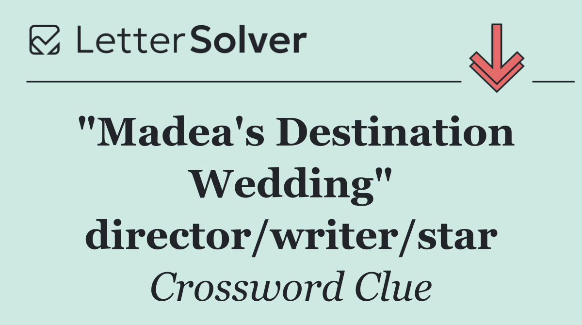 "Madea's Destination Wedding" director/writer/star