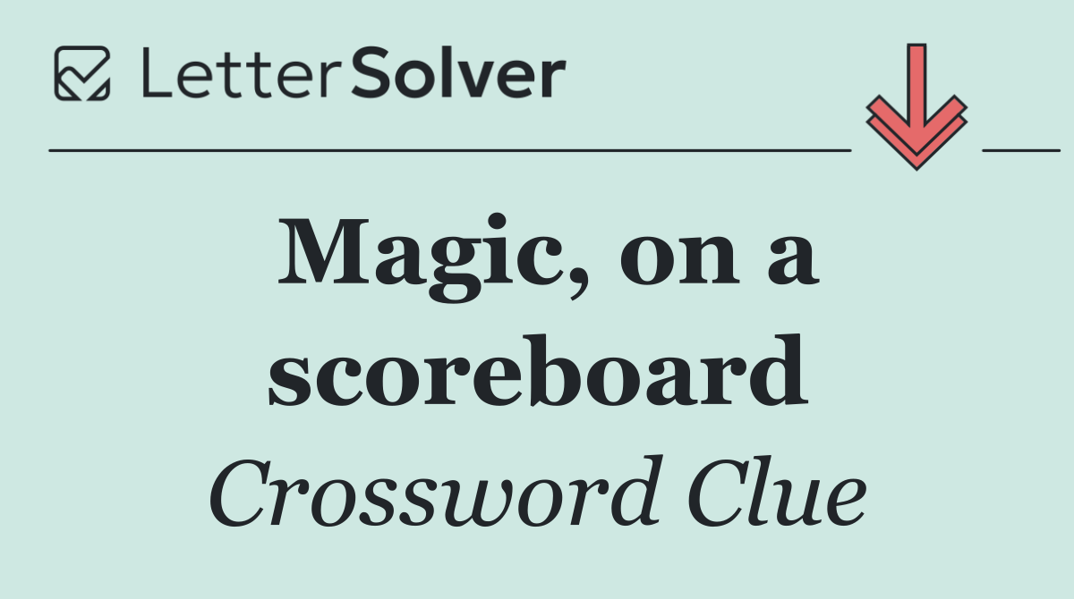 Magic, on a scoreboard