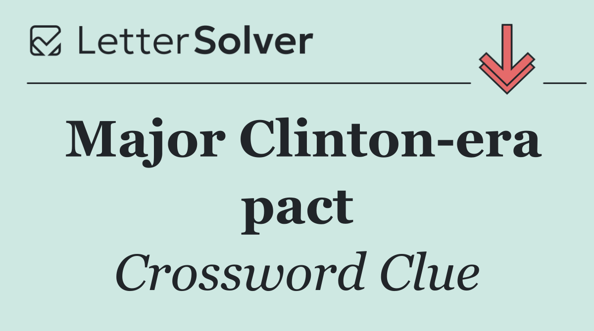Major Clinton era pact