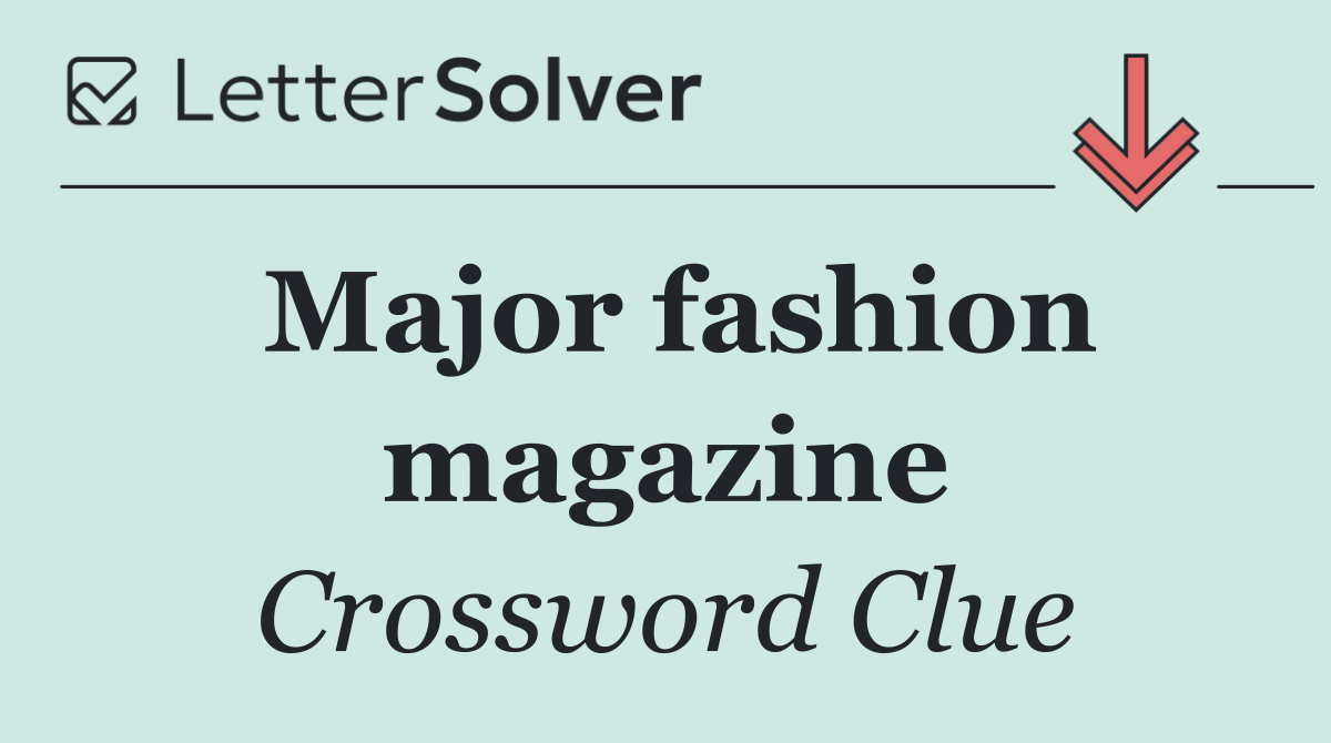 Major fashion magazine