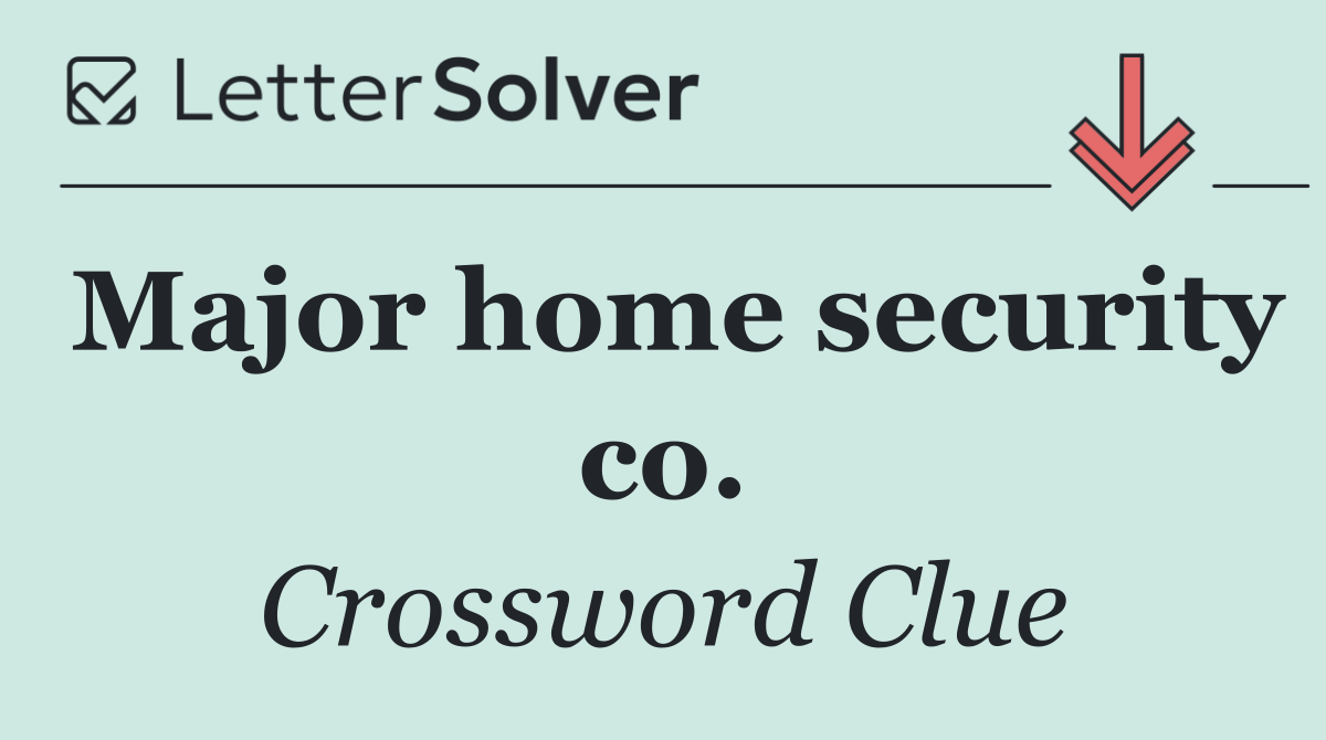 Major home security co.