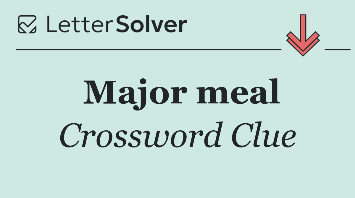 Major meal
