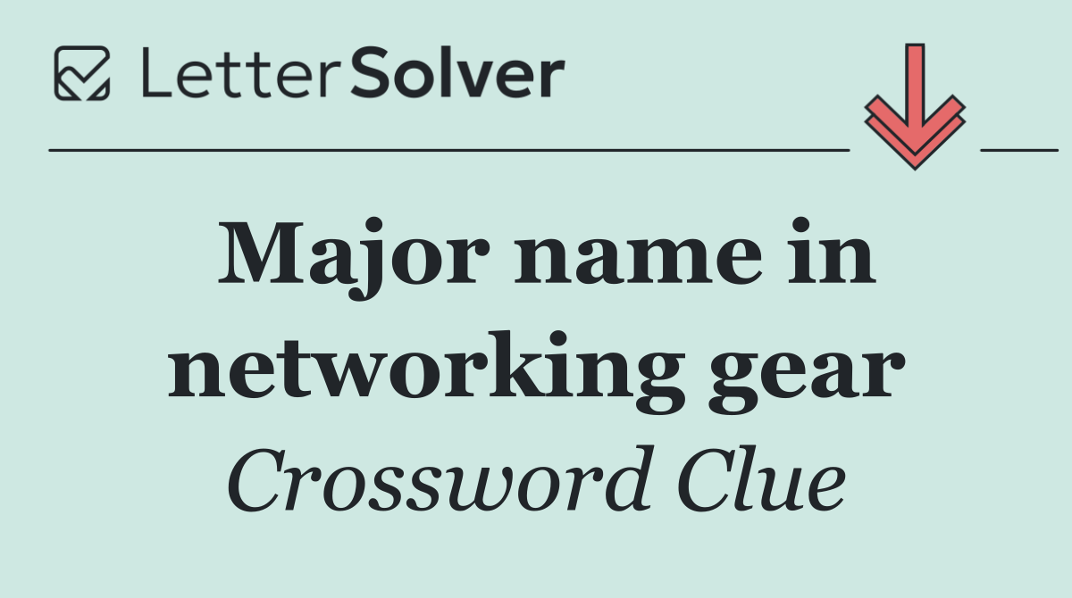 Major name in networking gear