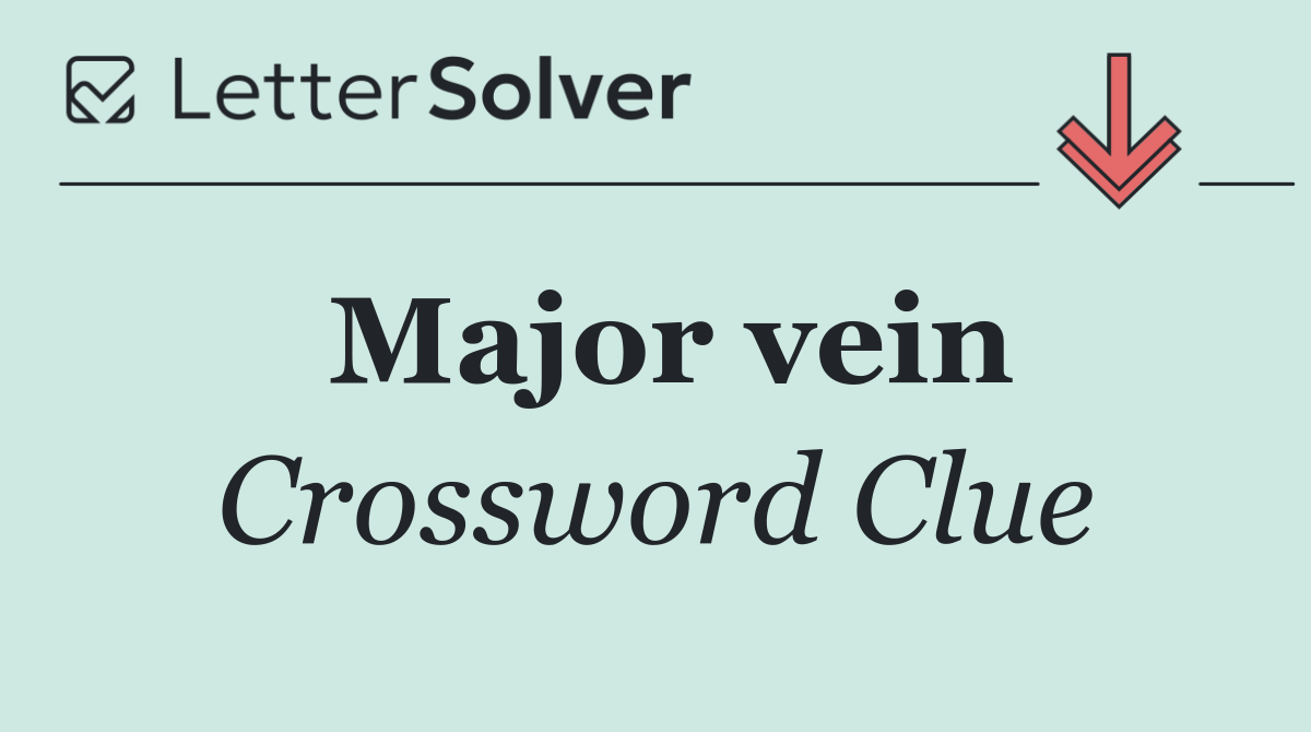 Major vein