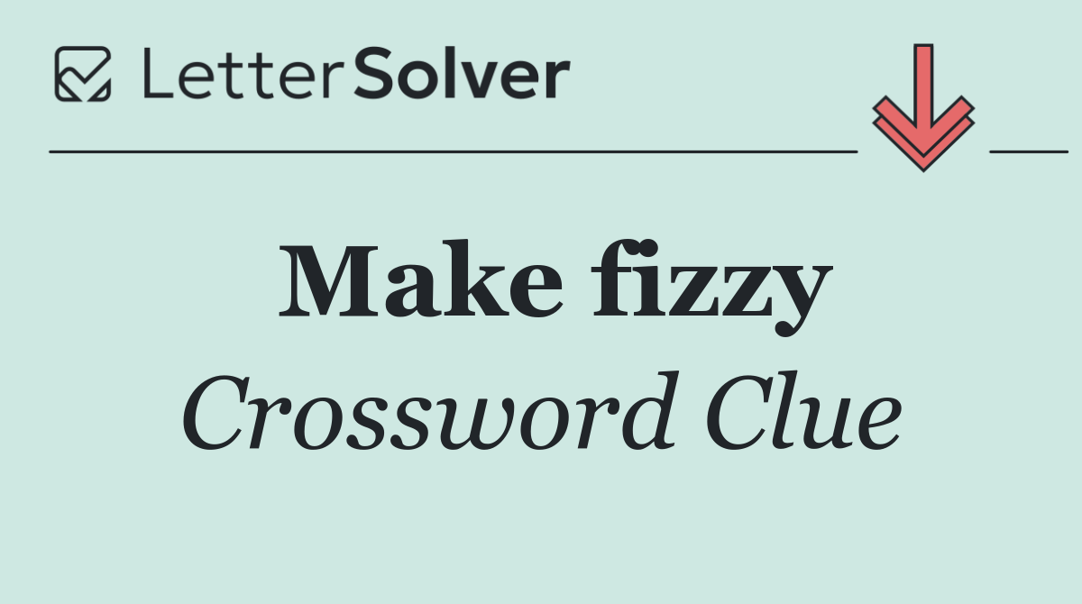 Make fizzy