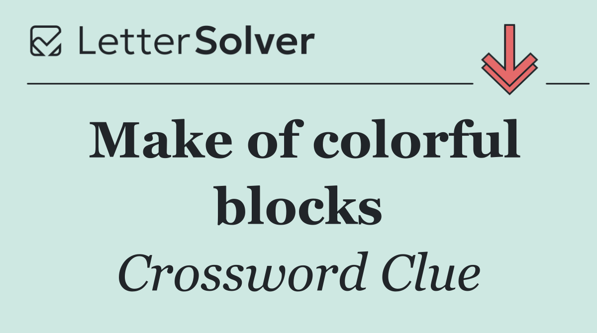 Make of colorful blocks