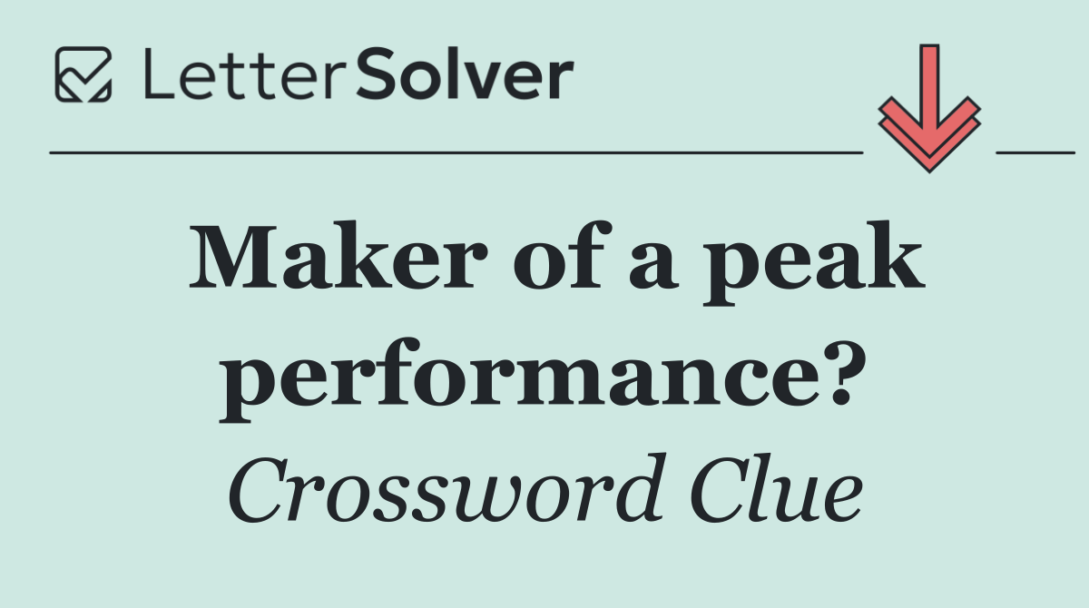 Maker of a peak performance?